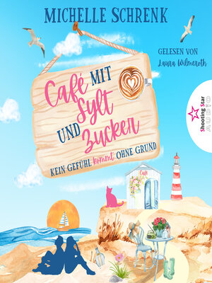 cover image of Kein Gefühl kommt ohne Grund--Café mit Sylt und Zucker, Band 5 (ungekürzt)